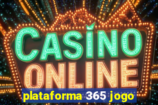 plataforma 365 jogo