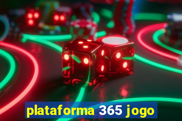 plataforma 365 jogo