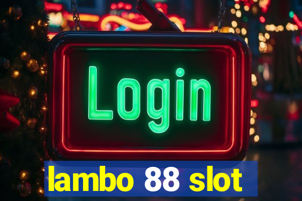 lambo 88 slot