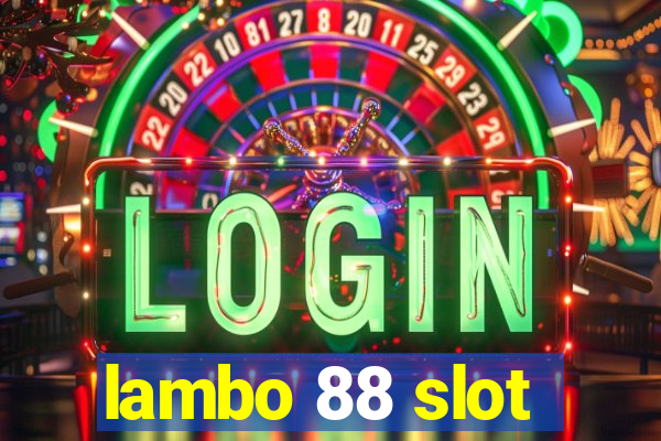 lambo 88 slot