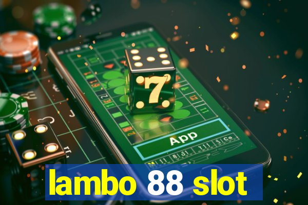 lambo 88 slot