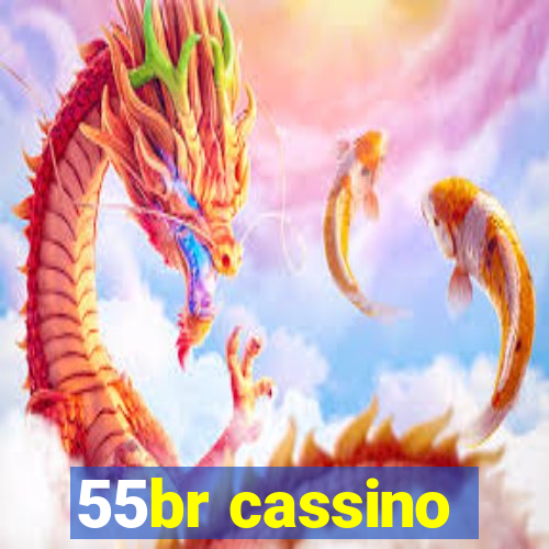 55br cassino