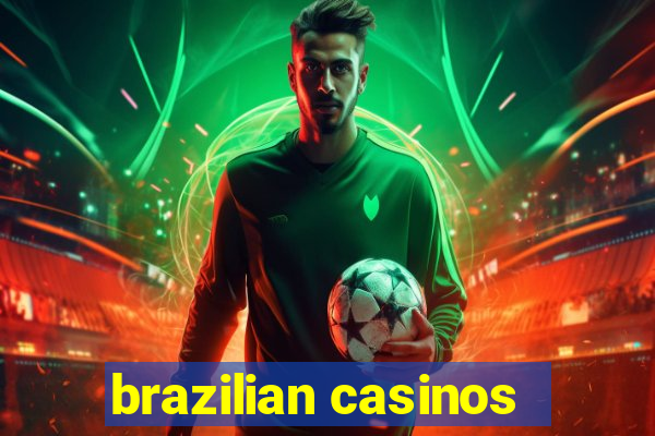 brazilian casinos