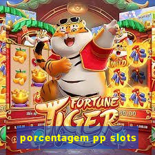 porcentagem pp slots