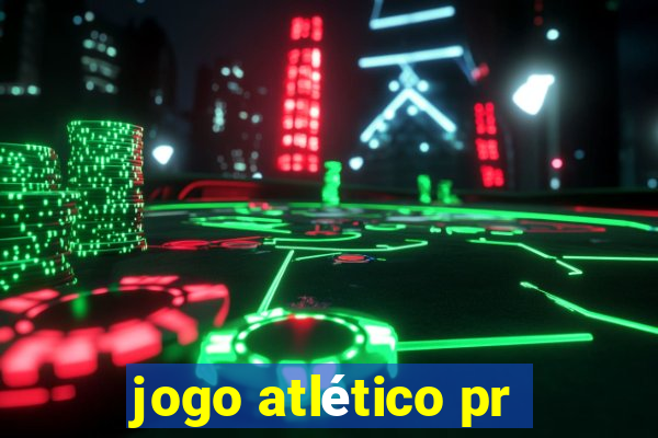 jogo atlético pr