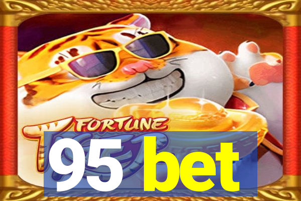 95 bet