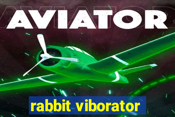 rabbit viborator