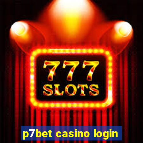 p7bet casino login