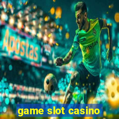 game slot casino