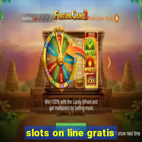 slots on line gratis