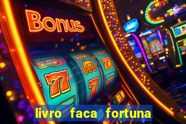 livro faca fortuna com acoes