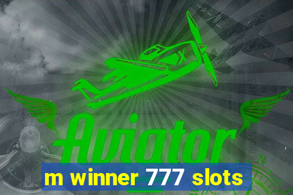 m winner 777 slots