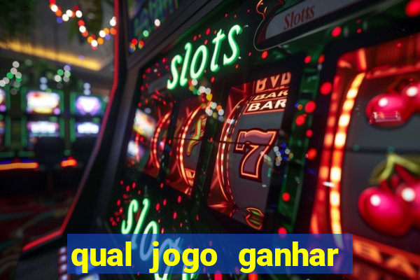 qual jogo ganhar dinheiro sem depositar