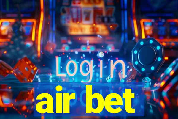 air bet