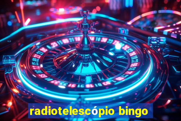 radiotelescópio bingo