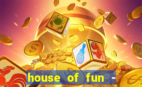 house of fun - casino slots