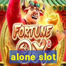 alone slot