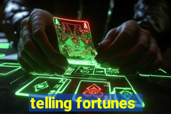 telling fortunes