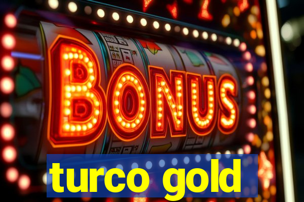 turco gold