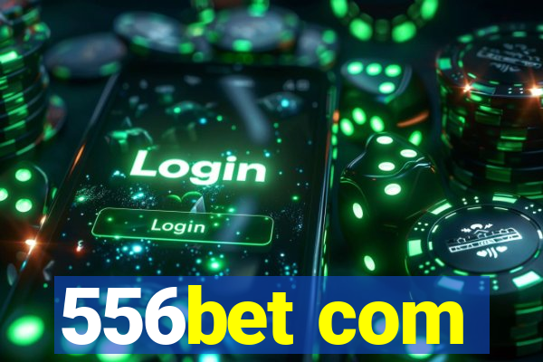 556bet com