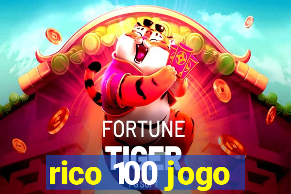 rico 100 jogo