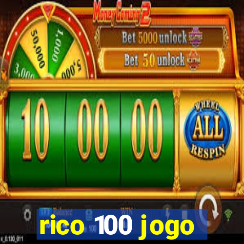 rico 100 jogo