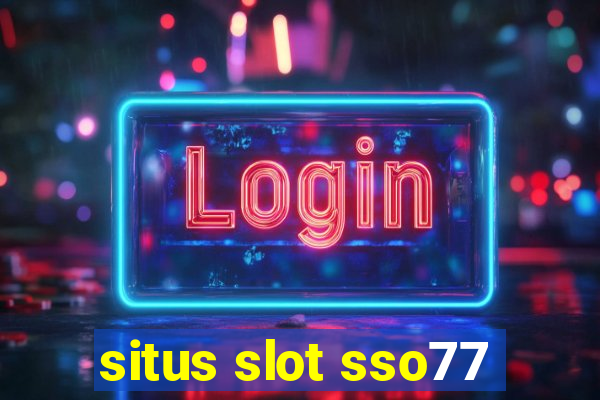 situs slot sso77