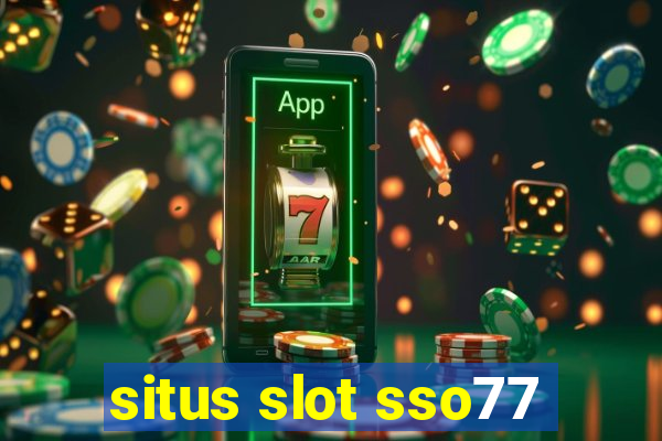 situs slot sso77