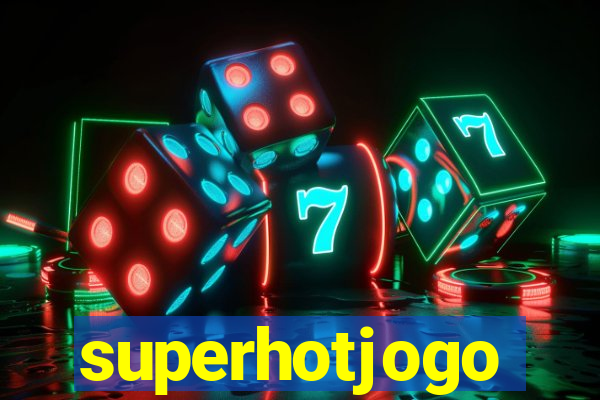 superhotjogo