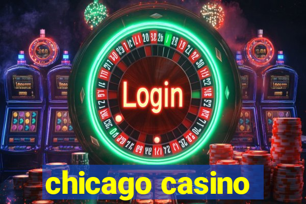 chicago casino