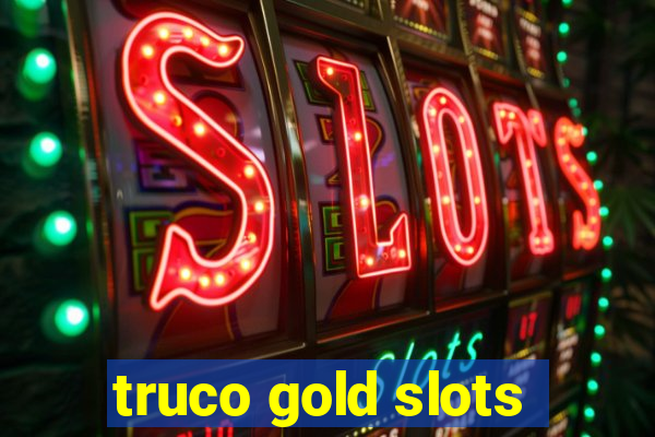 truco gold slots