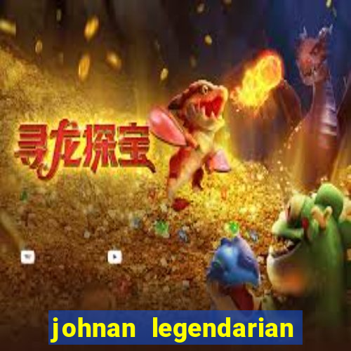 johnan legendarian slot free play