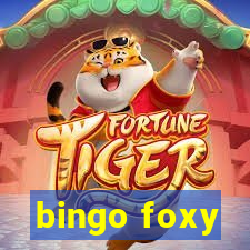 bingo foxy