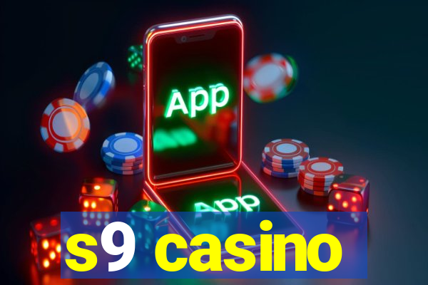 s9 casino