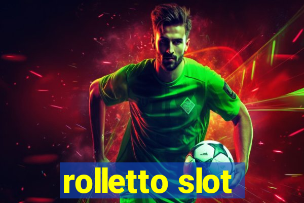 rolletto slot