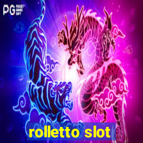 rolletto slot