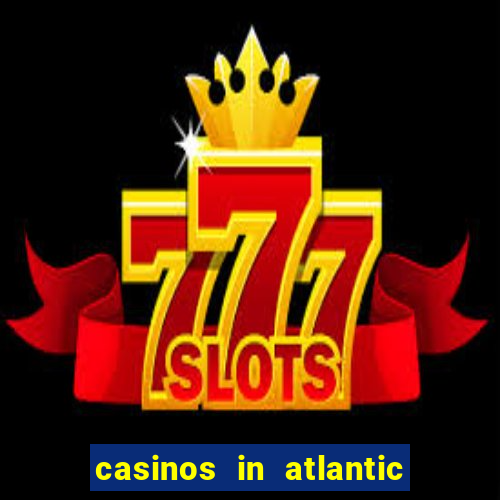 casinos in atlantic city new jersey