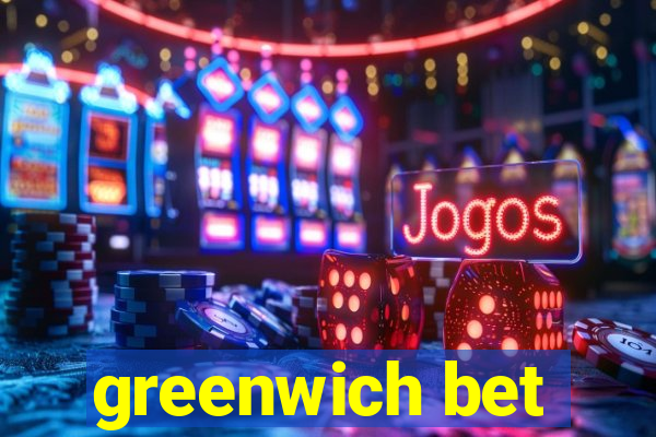 greenwich bet