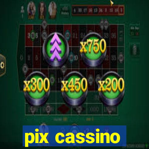 pix cassino