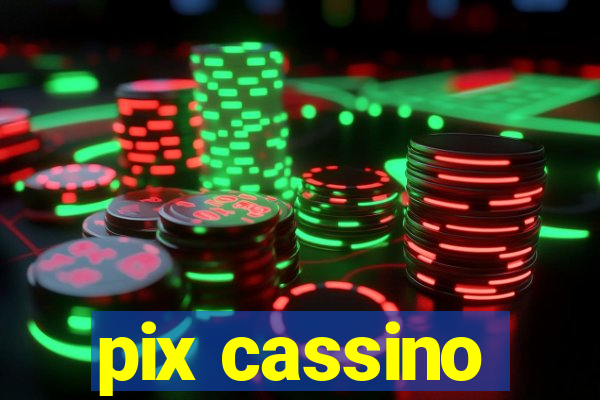 pix cassino