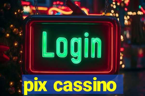 pix cassino