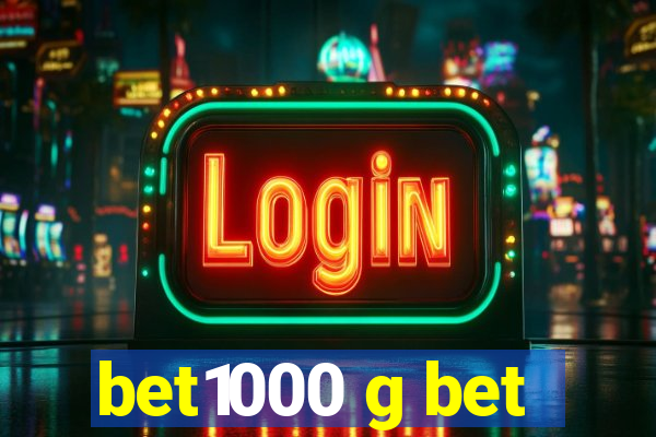 bet1000 g bet