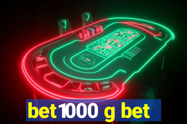 bet1000 g bet