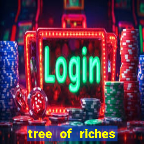 tree of riches slot machine