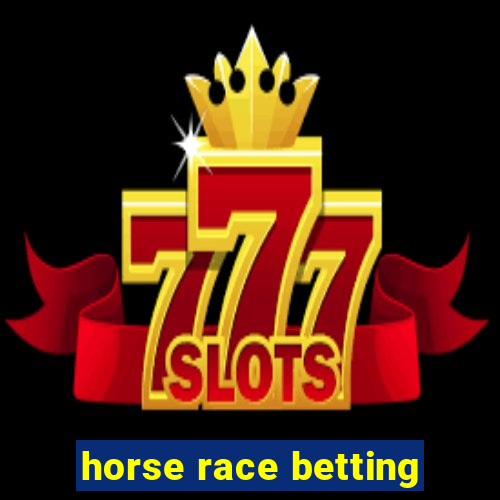 horse race betting