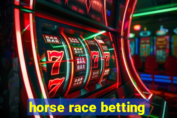 horse race betting