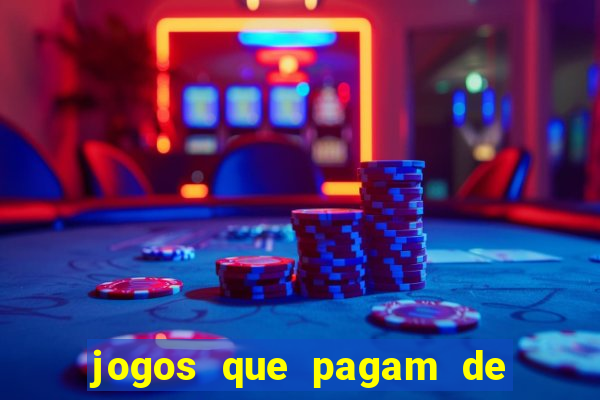 jogos que pagam de verdade sem precisar depositar