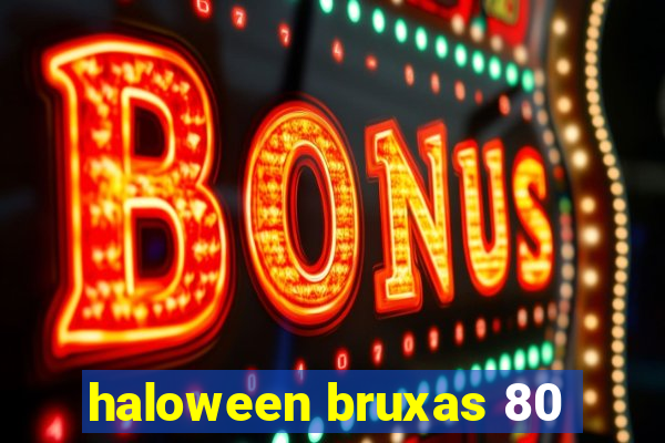 haloween bruxas 80