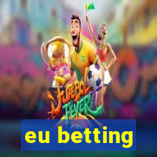 eu betting