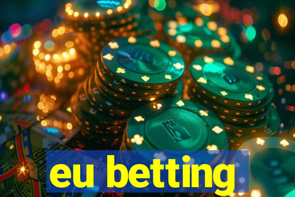 eu betting